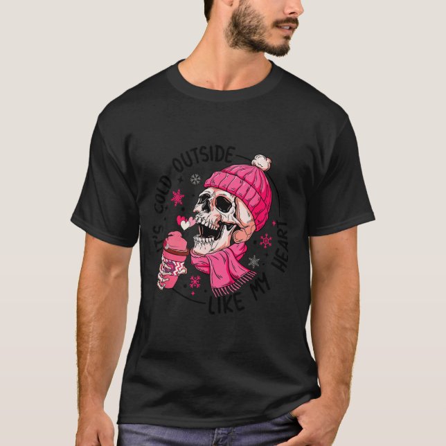 Camiseta Skeleton It's Cold Outside Like My Heart Valentine (Frente)