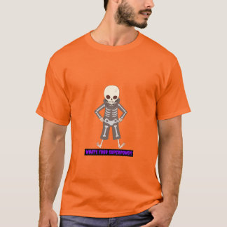 Camiseta Skeleton perguntando "Qual é a sua superpotência?"