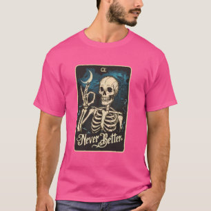 Camiseta Skeleton Tarot nunca é melhor Skull Hallo