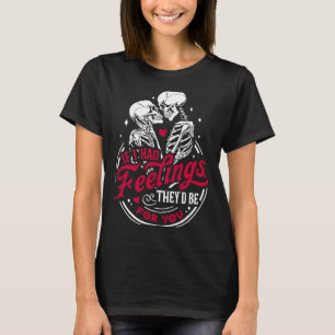 Camiseta Skeleton Valelentines, Eu Tinha Sentimentos Que Ir