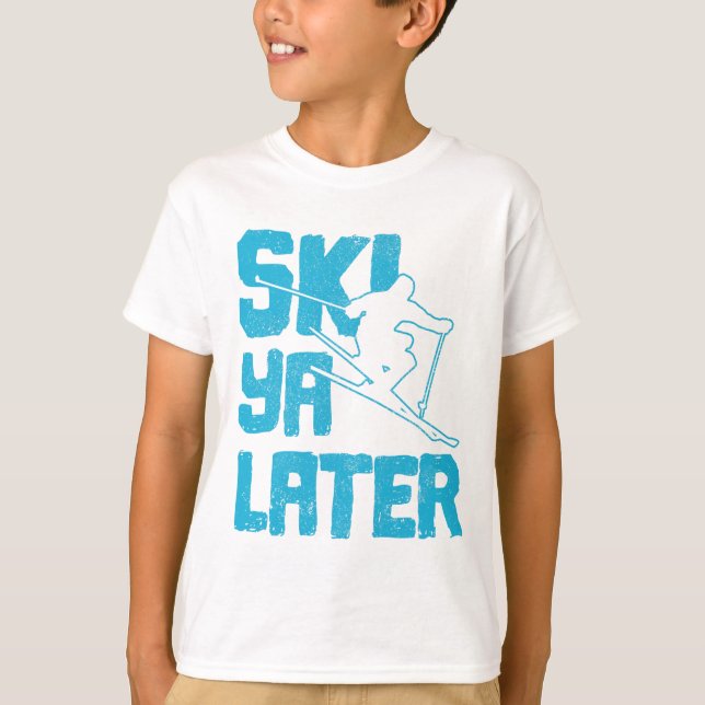 Camiseta Ski Ya Later - Skier Funny Gift  (Frente)