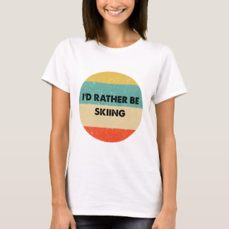 Camiseta Skier Shirt I'd Rather Be Skiing