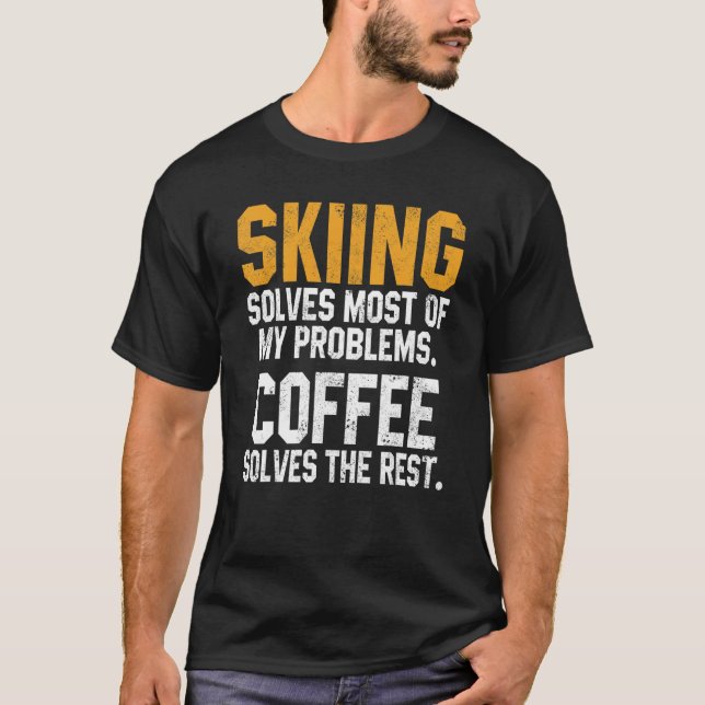 Camiseta Skiing Solves My Problems Coffee  Skier Snow Jet S (Frente)