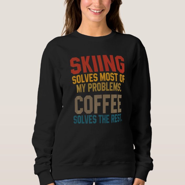 Camiseta Skiing Solves My Problems Coffee  Skier Snow Jet S (Frente)