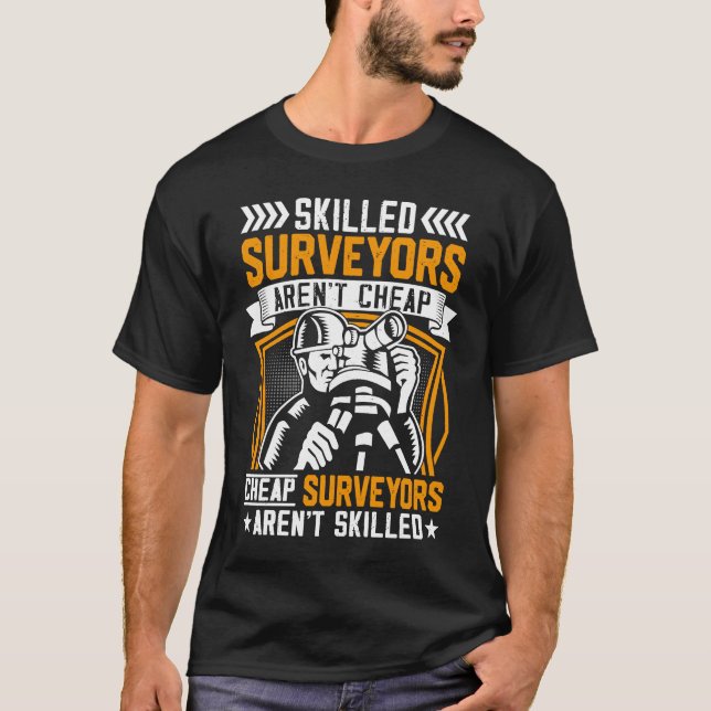 Camiseta Skilled Surveyors Aren't Cheap  Men (Frente)