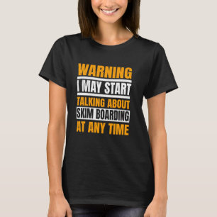 Camiseta Skimboard Conselho Surfboarder Aviso Skimm