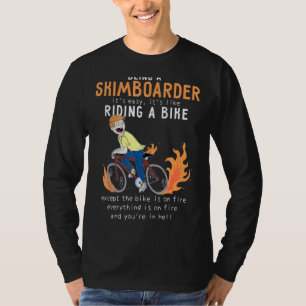 Camiseta Skimboarder Gosta De Andar De Bicicleta Engraçado