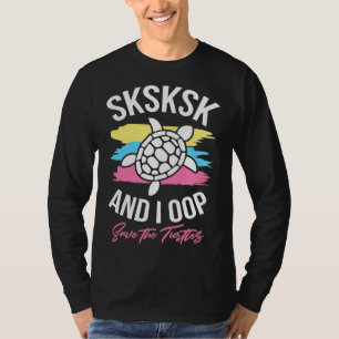 Camiseta Sksksk E Eu Salvamos As Tartarugas Ondam Mar Cinto