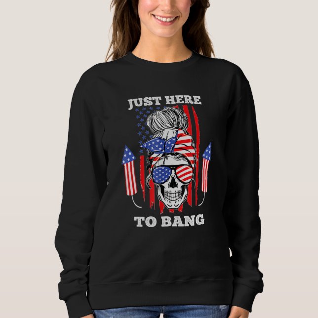 Camiseta Skull Messy Bun I'm Just Here To Bang Fourth of Ju (Frente)