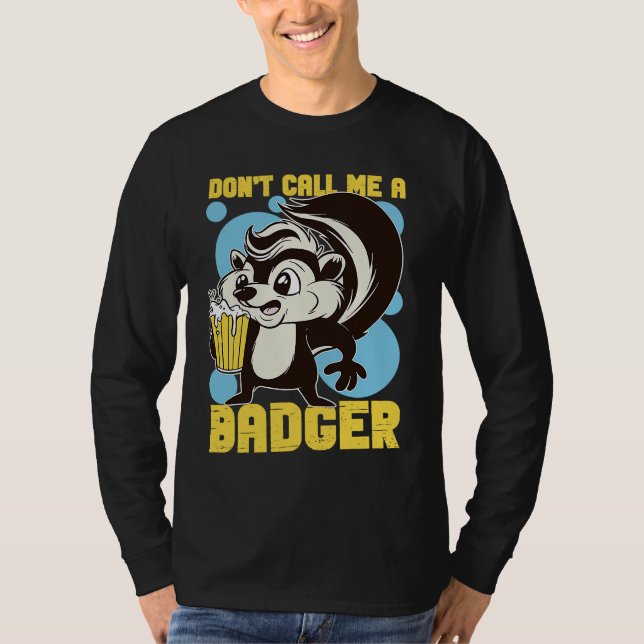 Camiseta Skunks Don't Call Me A Badger (Frente)