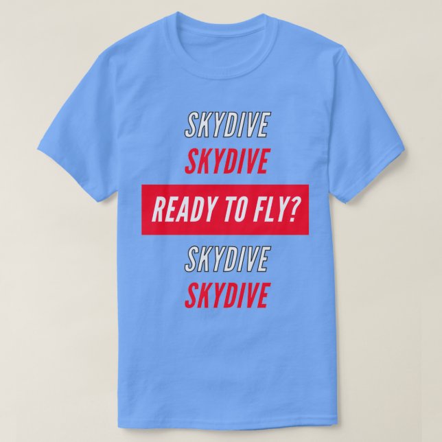 Camiseta Skydive Ready para voar (Frente do Design)