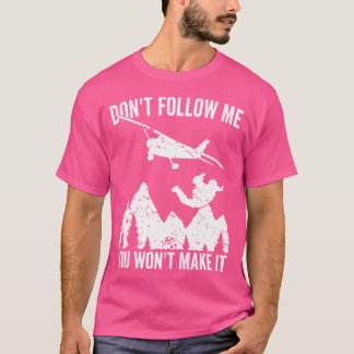 Camiseta Skydiver Não Me Siga Você Não Vai Fazer Skydivi