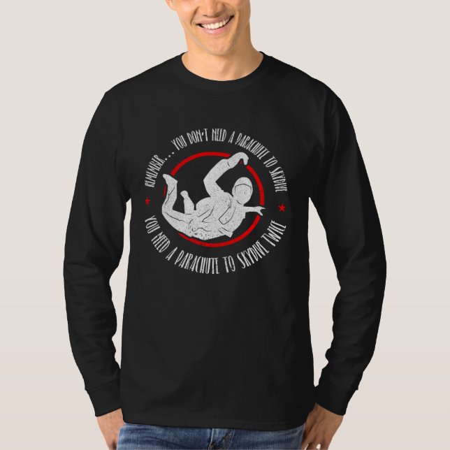 Camiseta Skydiving and Skydiver Quote (Frente)
