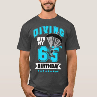 Camiseta Skydiving Birthday, 65 Anos Primeira Vez Skydivin