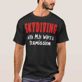 Camiseta SKYDIVING Com Minha Esposas Permissão Premium