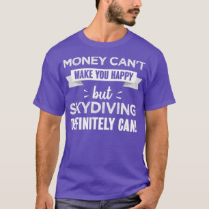 Camiseta Skydiving faz você feliz Presente Engraçado para S