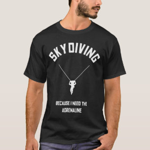 Camiseta Skydiving Funny Skydiver Sky Dive Adrenalina