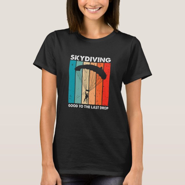Camiseta Skydiving Good to The Last Drop Retro Skydiver P (Frente)
