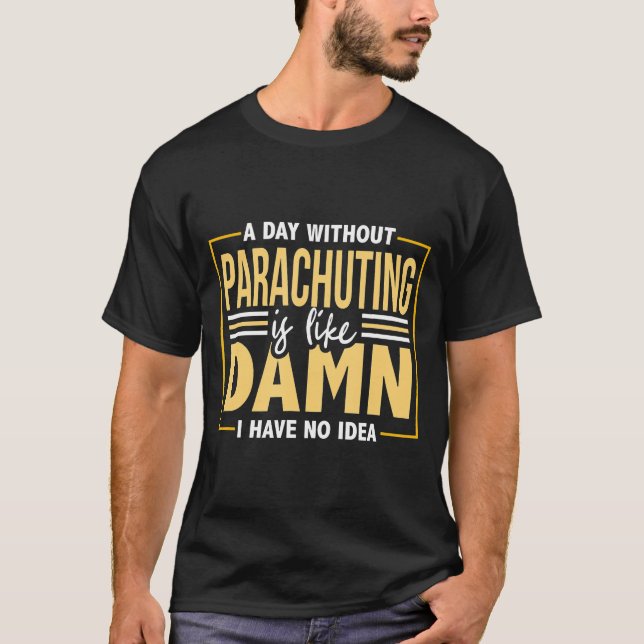 Camiseta Skydiving - Paraquedismo - Mulheres Homens (Frente)