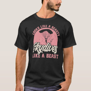 Camiseta Skydiving Parece Um Skydives Bela Como Um Beas