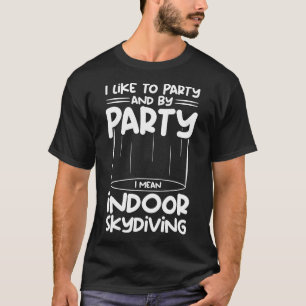 Camiseta Skydiving Party Bodyfly Engraçado Skydiver Indoor