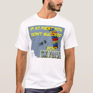 Camiseta skydiving se início em você não suceda não faz