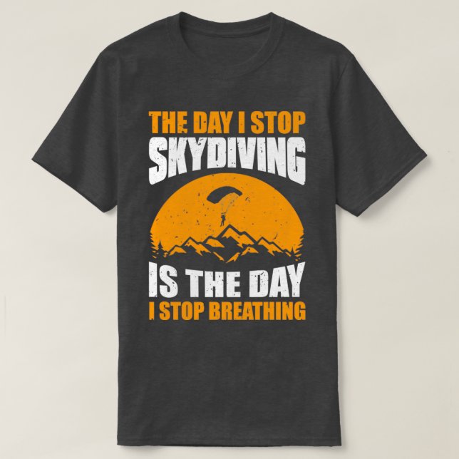 Camiseta Skydiving Skydiver Brething Parachuting Skydive G (Frente do Design)