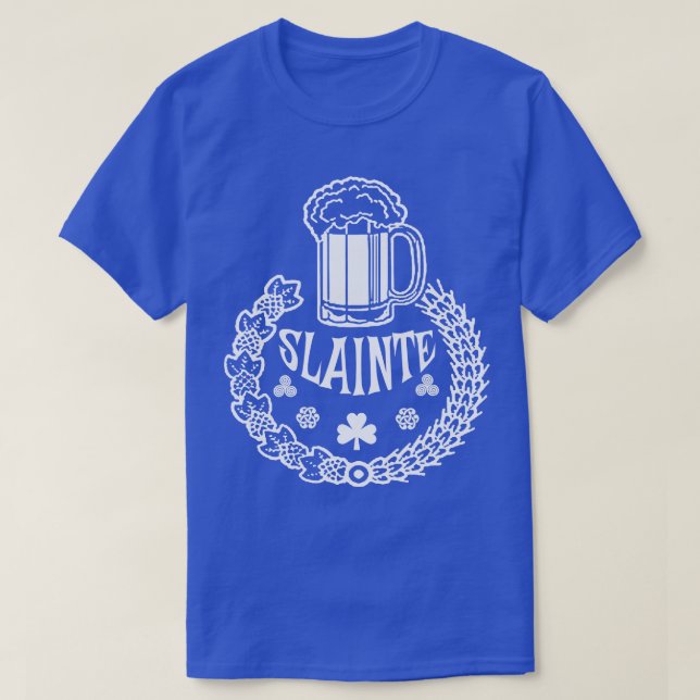 Camiseta SLAINTE é irlandês para "Cheers" (Frente do Design)