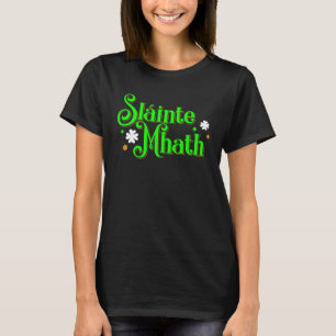 Camiseta Slainte Mhath Scottish Gaelic Good health Ruas pat