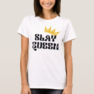 Camiseta Slay Queen