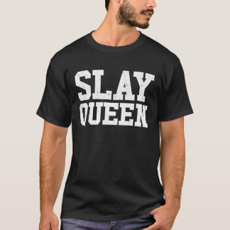Camiseta Slay Queen Slay Girl Motivation Womens Slay Queen 
