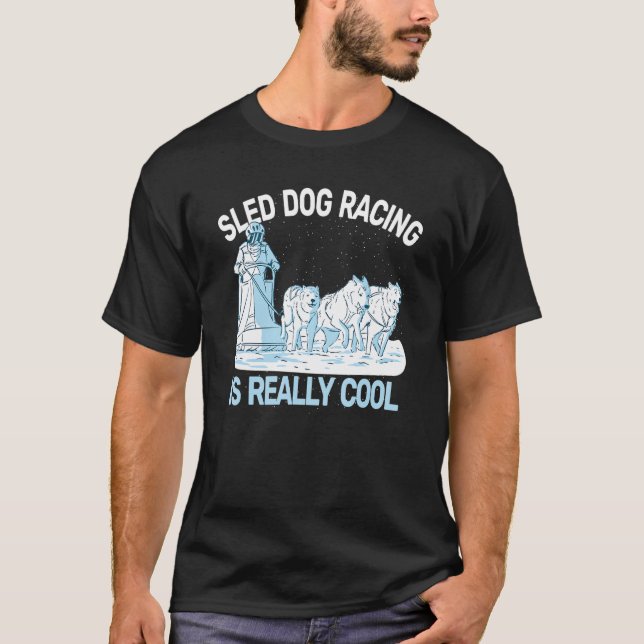 Camiseta sled dog racing sledding huskies dog sledding mush (Frente)