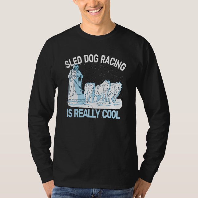 Camiseta sled dog racing sledding huskies dog sledding mush (Frente)