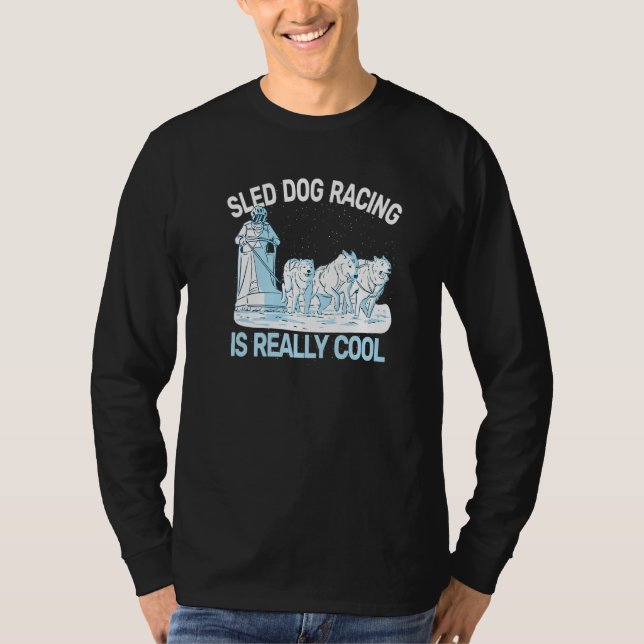 Camiseta sled dog racing sledding huskies dog sledding mush (Frente)
