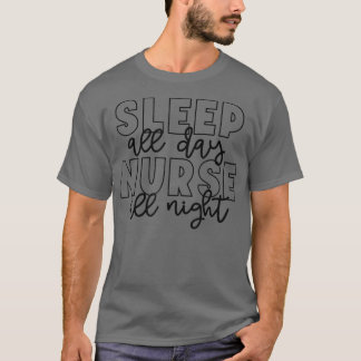 Camiseta Sleep All Day Nurse All Night 