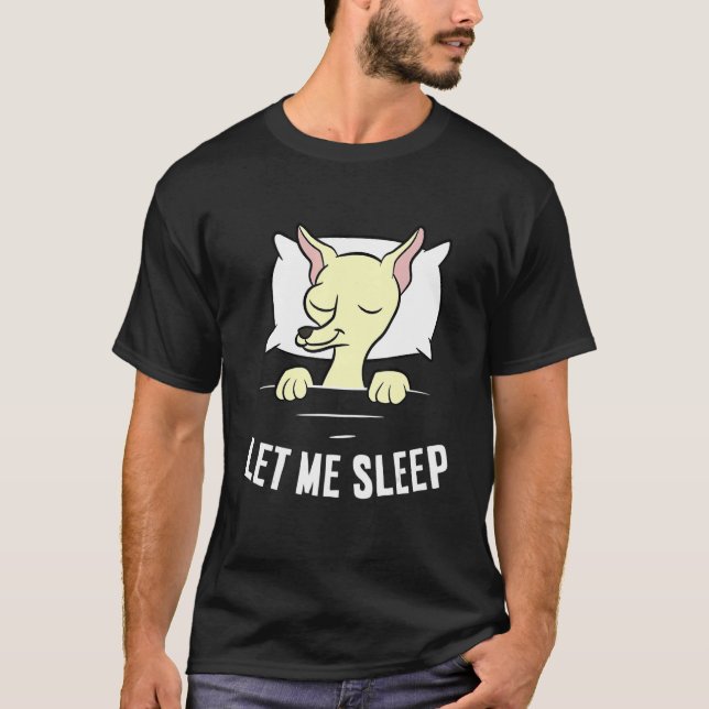Camiseta Sleeping Chihuahua Let Me Sleep Cute Napping Chihu (Frente)