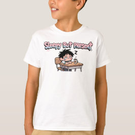 Camiseta Sleepy But Present Funny Back to School Student