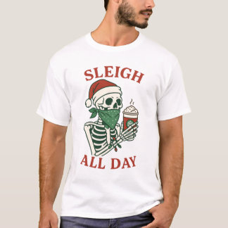 Camiseta Sleigh All Day – Funny Santa Skeleton Christmas