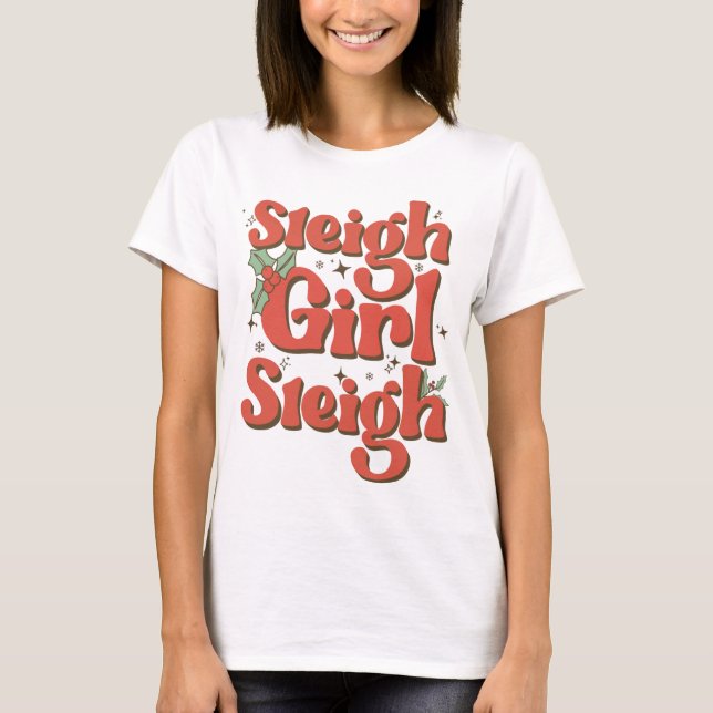 Camiseta Sleigh Girl Sleigh - Cute Retro Christmas Gift For (Frente)