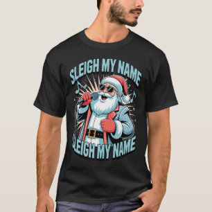 Camiseta Sleigh Meu Nome Sleigh Meu Nome Holiday Song Pun