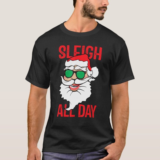Camiseta Sleigh O Dia Todo Papai Noel Natal Pajama Xmas (Frente)