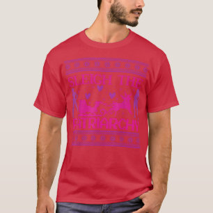 Camiseta Sleigh The Patriarchy Feminist Feminism Meme Ugly 