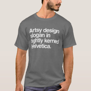 Camiseta slogan artística do design em Helvética firmemente