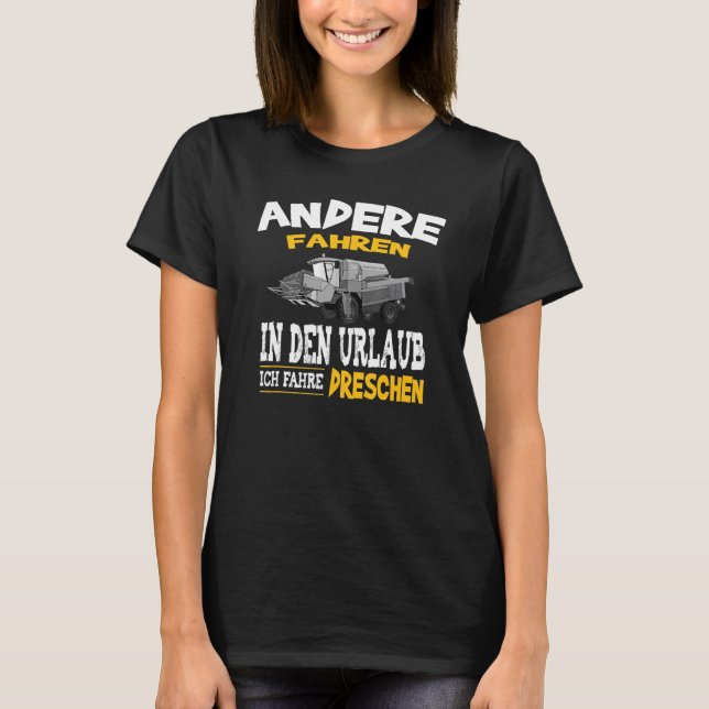 Camiseta Slogan Combine Harvester Bauer Ich Fahre Dreschen (Frente)