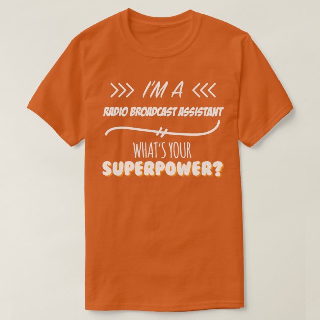 Camiseta Slogan de Superpotência Funny Assistente de Radiod (Frente do Design)