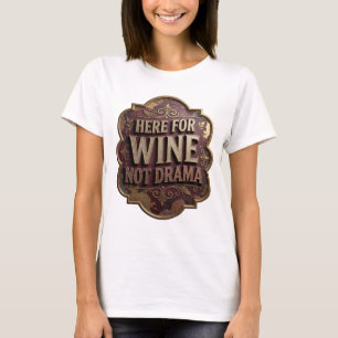 Camiseta Slogan Dourado Divertido AQUI PARA VINHO,