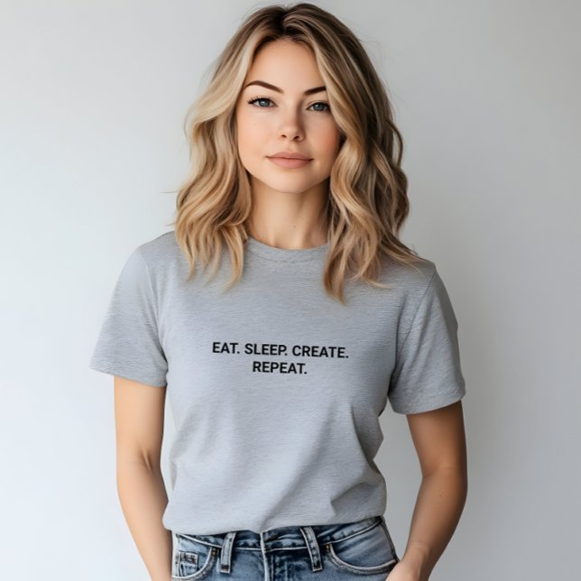 Camiseta Slogan Repetir Crio Eat Sleep da Cinza (Stylish Grey Eat Sleep Create Repeat Slogan T-Shirt)