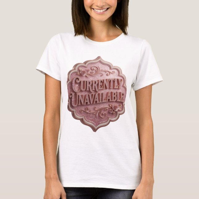 Camiseta Slogan Rosa Indisponível no Momento (Frente)