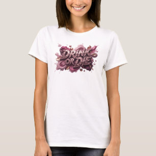 Camiseta Slogan Vermelha da Moda BEBER OU MORRER
