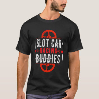 Camiseta Slot Car Racing Buddies Mini Car Drag Slot